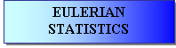 Text Box: EULERIAN STATISTICS