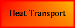 HEAT TRANSPORT COMPONENTS