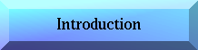 INTRODUCTION