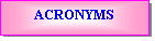 Text Box: ACRONYMS