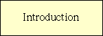 INTRODUCTION